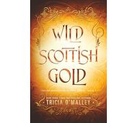Wild Scottish Gold: 7 (The Enchanted Highlands)
