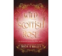 Wild Scottish Rose: A fun opposites attract magical romance: 4 (The Enchanted Highlands)