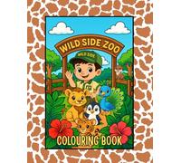 Wild Side Zoo: Meet Adorable Animals and Explore the Zoo in this Fun Colouring Adventure