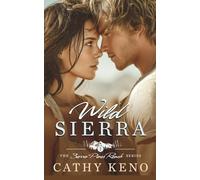 Wild Sierra: A Small Town Enemies to Lovers Romance (Sierra Pines Ranch)