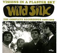 Wild Silk - Visions In A Plaster Sky: The Complete Recordings 1968-1969