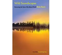 Wild Soundscapes: Discovering the Voice of the Natural World