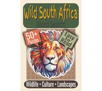 Wild South Africa Word Search Puzzle Book: Puzzles featuring Safari Wildlife, Scenic Landscapes, Cultural Heritage
