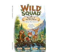 Wild Sqaud - Episode 1: Mystery of the Dry River