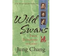 [Wild Swans: Three Daughters of China] [Jung Chang] [March, 2012]