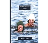 Wild Swimmers Weekly Diary 2026 (Hardcover): A gorgeous Week View Planner (spread across 2 pages). It's an ideally sized (6"x9") activities journal in ... pages. Great gift for friends and family.
