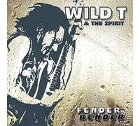 Wild T & The Spirit - Fender Bender