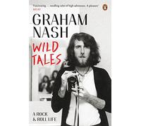 Wild Tales: A Rock-And-Roll Life