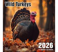 Wild Turkeys 2026 Calendar: Strutting birds in natural autumn and forest scenes