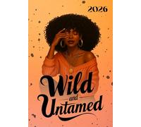 Wild & Untamed 2026: A Bold 2026 Diary for Women with weekly and monthly planning , notes , and reflections