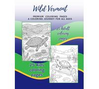 Wild Vermont: Premium Coloring Pages For The Young And The Young At Heart (Wild States)