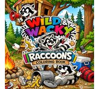 Wild & Wacky Raccoons Coloring Book!