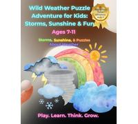 Wild Weather Puzzle Adventure for Kids: Storms, Sunshine & Puzzles About Weather (Bright Brain Puzzle Adventures)