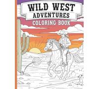 Wild West Adventures: Coloring Book