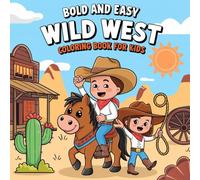 Wild west Coloring Book: Bold and Easy Wild West Coloring pages For Kids (Bold and easy coloring book)