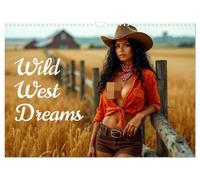 Wild West Dreams (Wall Calendar 2026 DIN A3 landscape), CALVENDO 12 Month Wall Calendar: A Calendar of Western Elegance