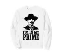 Wild West Gunslinger Quote - I’m in My Prime Sudadera