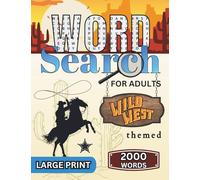 Wild West themed Word Search for Adults: Large Print Word Puzzles (Fun-Themed Large Print Word Search)