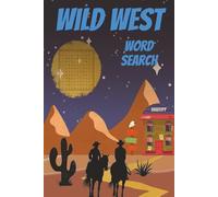 Wild West Word Search: 6x9 inches, Large print, Cowgirl, Cowboy and Western themed, 55 plus puzzles, For Seniors, Adults, Teens and Kids, Travel sized