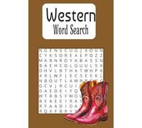 Wild West Word Search: A Rootin’ Tootin’ Collection of Cowboy, Ranch, and Western-Themed Word Puzzles!