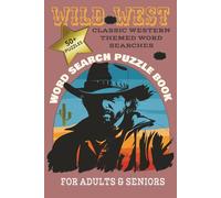 Wild West Word Search Puzzle Book: 50+ Word Search Puzzles with Easy to Read Print about Cowboys, Westerns, Wild West and more | 6 x 9 inches. 110 pages | Perfect for vacations, holidays and travel.