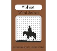 Wild West Word Search Puzzle Book: Brain Games with Easy to Read Print about the Wild West, Cowboys, Saloons, and More | 6x9 inches, 110 pages | 50+ ... for Vacations, Holidays, and Relaxation