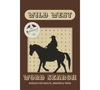 Wild West Word Search Puzzle Book: Word Searches with Easy to Read Print about Cowboys, Horses, the Wild West and More|6x9 inches, 110 Pages|50+ Puzzles ... Gift for Vacations, Holidays and Free Time