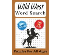 Wild West Word Search Puzzle Book: Word Searches with Easy to Read Print about the Wild West, Cowboys, Westerns and More | 6x9 Inches, 110 Pages | 50+ ... Gift for Vacations, Holidays and Free Times