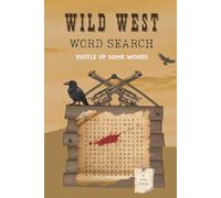 Wild West Word Search Puzzle Book: Word Searches with Easy to Read Print about Wild West, Cowboy, Western Era and More | 6x9 inches, 110 pages | 50+ ... for Vacations, Holiday and Free Times