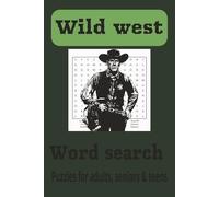 Wild West Word Search Puzzle Book: Word Searches With Easy to Read Print about Wild West, Cowboy, Western and more | 6x9 inches, 110 pages | 50+ Puzzles…Gift Vacations, Holidays and Free Times