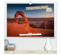 Wild, Wide, West (hochwertiger Premium Wandkalender 2026 DIN A2 quer), Kunstdruck in Hochglanz: Weite, Wildnis und Wunder des amerikanischen Westens