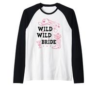 Wild Wild Bride Bachelorette Cowgirl Cute Pink Bridal Cowboy Camiseta Manga Raglan
