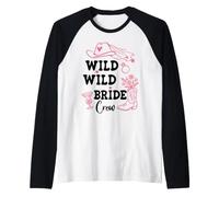 Wild Wild Bride Crew Bachelorette Cowgirl Pink Bridal Cowboy Camiseta Manga Raglan