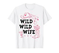 Wild Wild Wife Bachelorette Get Nashty Cowgirl Bride Cowboy Camiseta