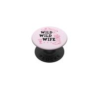 Wild Wild Wife Bachelorette Get Nashty Cowgirl Bride Cowboy PopSockets PopGrip Adhesivo