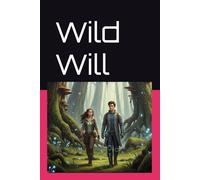 Wild Will: Book 2 of the Destiny Saga