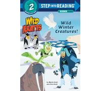 Wild Winter Creatures! (Wild Kratts) (Step into Reading)