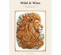 Wild & Wise: Intricate 3D-Style Animal Line Art & Inspirational Quotes (Aura Line Coloring Collection)