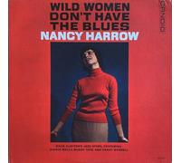 Wild Women Dont Have the Blues
