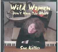 Wild Women Don't Have the Blues