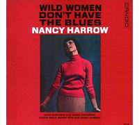 Wild Women Don't Have The Blues (Remastered)