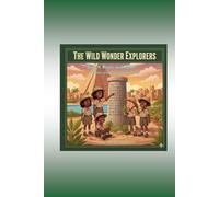 Wild Wonder Explorer Book 4: Plants and Hammurabi’s Code: Discover the Wonders of Nature and Ancient Laws (Wild Wonder Explorers-Mesopotamia, Series 1)