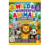 Wild & Wonderful Animals Coloring Book: Fun and Easy Animal Coloring Pages for Kids Ages 3-8