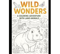 Wild Wonders: A Colouring Adventure with Land Animals: Kindergarten Colouring Book