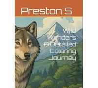 Wild Wonders A Detailed Coloring Journey