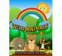 Wild Wonders: A Fun Animal Coloring Book for Kids