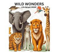 Wild Wonders: A Fun Coloring Book of Amazing Wild Animals