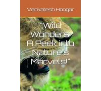 "Wild Wonders: A Peek into Nature's Marvels!"
