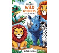 Wild Wonders: A Wildlife Coloring Book for Kids: 2025 Coloring Book (Coloring Books)