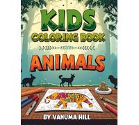Wild Wonders: Animal Coloring Book for Kids: Fun and Easy Coloring Pages for Boys & Girls Ages 3-7